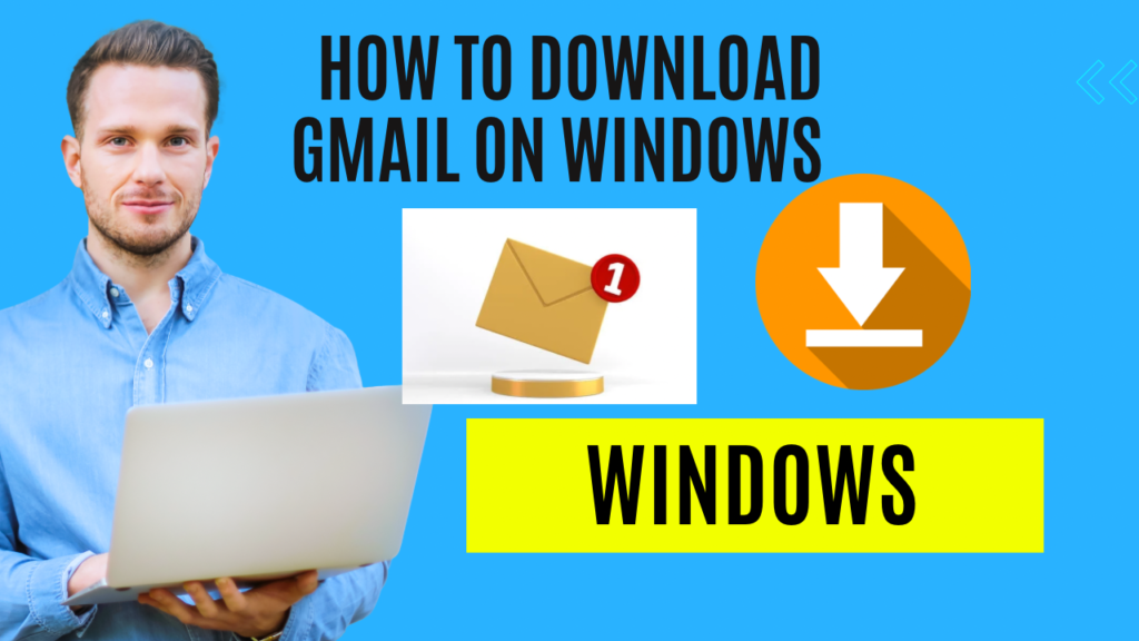 How to Download Gmail App on Windows