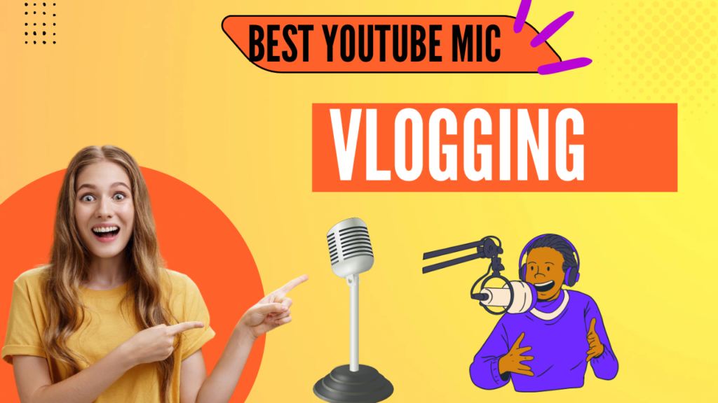 Best Mics for YouTube